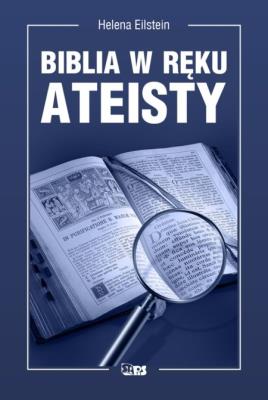 Biblia w ręku ateisty. Autor: Eilstein Helena. SmakLiter.pl Okładka książki Biblia w ręku ateisty