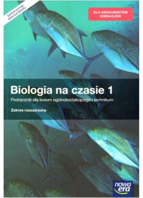 Okładka książki Biologia na czasie 1 Podręcznik dla liceum ogólnokształcącego i technikum Zakres rozszerzony