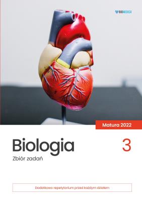 Biologia. Zbiór zadań. Matura 2022 T.3. Autor: Opracowanie zbiorowe. SmakLiter.pl Okładka książki Biologia. Zbiór zadań. Matura 2022 T.3