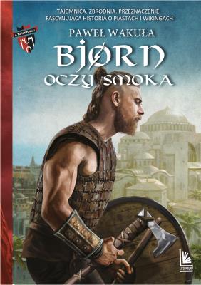 Bjorn Oczy smoka. Autor: Wakuła Paweł. SmakLiter.pl Okładka książki Bjorn Oczy smoka
