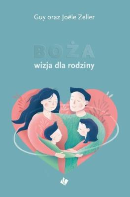 Okładka książki Boża wizja dla rodziny