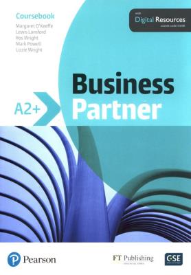 Business Partner A2+ Coursebook with Digital Resources. Autor: O'Keeffe Margaret, Lansford Lewis, Wright Ros. SmakLiter.pl Okładka książki Business Partner A2+ Coursebook with Digital Resources