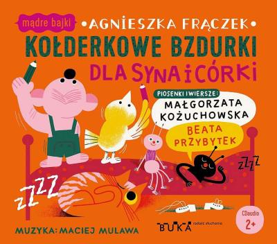 CD Kołderkowe bzdurki dla syna i córki. Autor: Agnieszka Frączek. SmakLiter.pl Okładka książki CD Kołderkowe bzdurki dla syna i córki