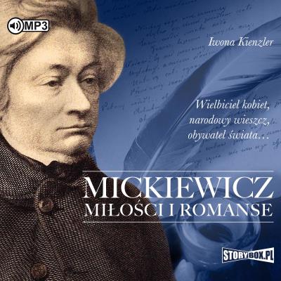CD MP3 Mickiewicz. Miłości i romanse. Autor: Iwona Kienzler. SmakLiter.pl Okładka książki CD MP3 Mickiewicz. Miłości i romanse