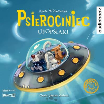 CD MP3 Ufopsiaki. Psierociniec. Tom 5. Autor: Agata Widzowska. SmakLiter.pl Okładka książki CD MP3 Ufopsiaki. Psierociniec. Tom 5