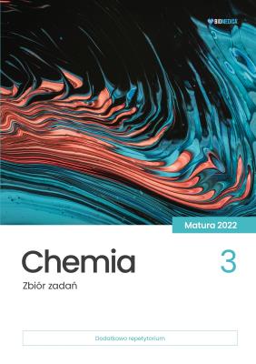 Chemia. Zbiór zadań. Matura 2022 T.3. Autor: Opracowanie zbiorowe. SmakLiter.pl Okładka książki Chemia. Zbiór zadań. Matura 2022 T.3