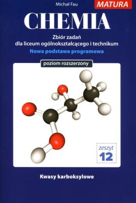 Chemia zbiór zadań zeszyt 12. Autor: Fau Michał. SmakLiter.pl Okładka książki Chemia zbiór zadań zeszyt 12