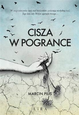 Cisza w Pogrance. Autor: Macin Pilis. SmakLiter.pl Okładka książki Cisza w Pogrance