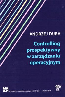 Okładka książki Controlling prospektywny w zarządzaniu operacyjnym