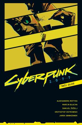Cyberpunk 2077 T.2 Twój głos. Autor: Aleksandra Motyka, Blacha Marcin. SmakLiter.pl Okładka książki Cyberpunk 2077 T.2 Twój głos