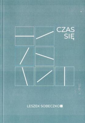 Czas się. Autor: Sobeczko Leszek. SmakLiter.pl Okładka książki Czas się