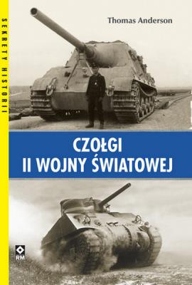 Czołgi II Wojny Światowej. Autor: Paul Thomas Anderson. SmakLiter.pl Okładka książki Czołgi II Wojny Światowej