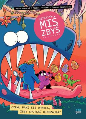 Detektyw Miś Zbyś na tropie. Czemu pani się uparła. Autor: Maciej Jasiński. SmakLiter.pl Okładka książki Detektyw Miś Zbyś na tropie. Czemu pani się uparła