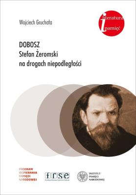 Okładka książki Dobosz Stefan Żeromski na drogach niepodległości