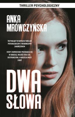 Dwa słowa. Autor: Mrówczyńska Anka. SmakLiter.pl Okładka książki Dwa słowa
