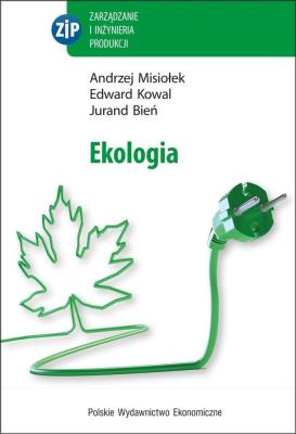 Ekologia. Autor: Misiołek Andrzej, Kowal Edwadr, Bień Jurand. SmakLiter.pl Okładka książki Ekologia