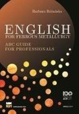 English for ferrous metallurgy. Autor: Barbara Różańska. SmakLiter.pl Okładka książki English for ferrous metallurgy