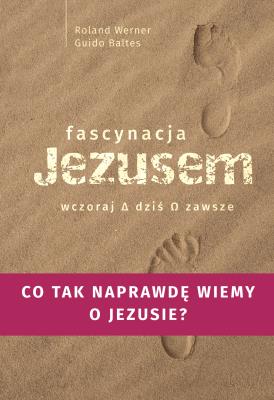 Okładka książki Fascynacje Jezusem Wczoraj dziś zawsze
