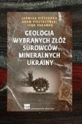 Okładka książki Geologia wybranych złóż surowców mineralnych..