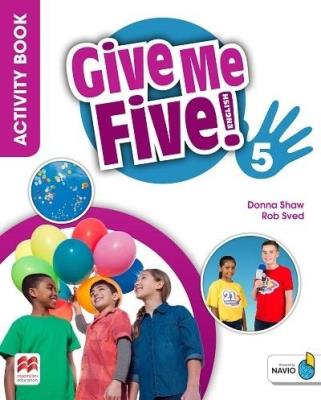 Give Me Five! 5 Activity Book + kod MACMILLAN. Autor: Donna Shaw, Donna Shaw. Rob Sved. SmakLiter.pl Okładka książki Give Me Five! 5 Activity Book + kod MACMILLAN