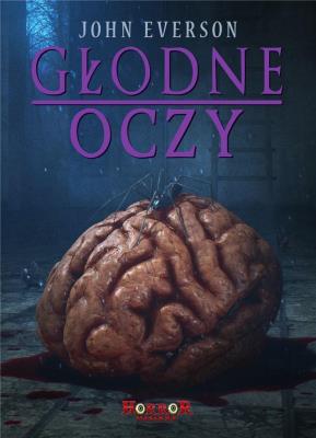 Głodne oczy. Autor: Everson John. SmakLiter.pl Okładka książki Głodne oczy