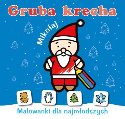 Gruba krecha. Mikołaj. Autor: WYDAWNICTWO SKRZAT. SmakLiter.pl Okładka książki Gruba krecha. Mikołaj