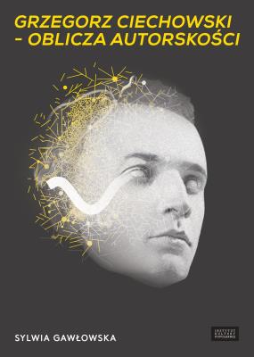 Okładka książki Grzegorz Ciechowski oblicza autorskości