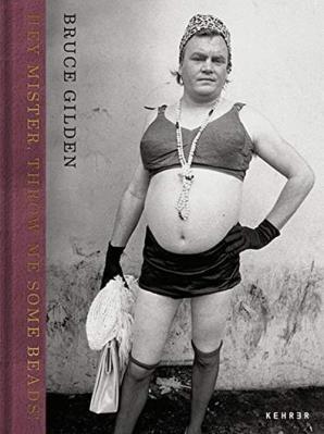 Hey Mister, Throw Me Some Beads!. Autor: Gilden Bruce. SmakLiter.pl Okładka książki Hey Mister, Throw Me Some Beads!