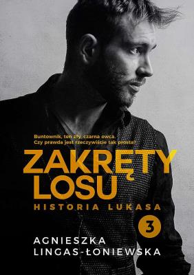 Historia Lukasa. Zakręty losu. Tom 3. wyd. kieszonkowe. Autor: Lingas-Łoniewska Agnieszka. SmakLiter.pl Okładka książki Historia Lukasa. Zakręty losu. Tom 3. wyd. kieszonkowe