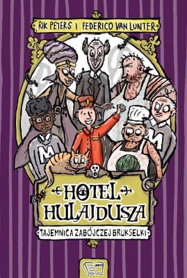 Hotel Hulajdusza. Autor: Petersson Erik, Federico Van Lunter. SmakLiter.pl Okładka książki Hotel Hulajdusza