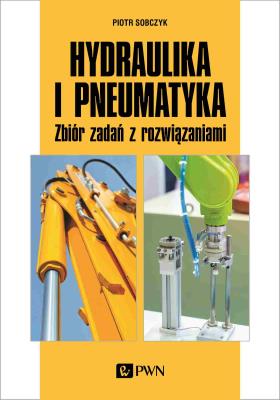 Okładka książki Hydraulika i pneumatyka. Zbiór zadań z rozwiązaniami