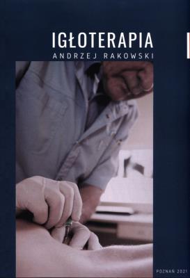 Okładka książki Igłoterapia. Koncepcja i skuteczna technika...