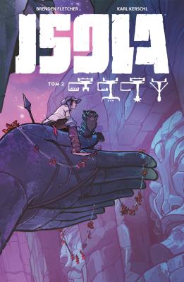 Isola Tom 2. Autor: Kerschl Karl, Fletcher Brendon. SmakLiter.pl Okładka książki Isola Tom 2