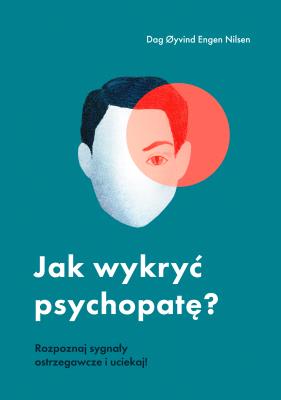 Okładka książki Jak wykryć psychopatę?