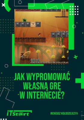 Okładka książki Jak wypromować własną grę w Internecie