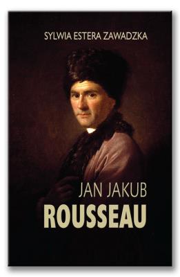 Jan Jakub Rousseau. Autor: Zawadzka Sylwia Estera. SmakLiter.pl Okładka książki Jan Jakub Rousseau