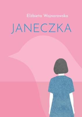 Janeczka. Autor: Wojnarowska Elżbieta. SmakLiter.pl Okładka książki Janeczka
