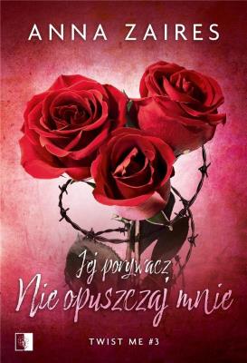 Okładka książki Jej porywacz. Nie opuszczaj mnie