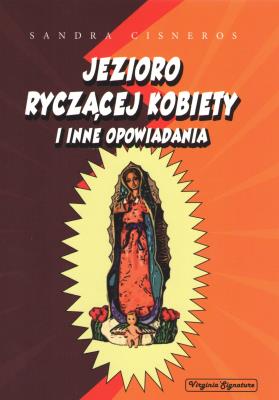 Okładka książki Jezioro ryczącej kobiety i inne opowiadania
