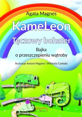 Okładka książki KameLeon... Bajka o przeszczepieniu wątroby