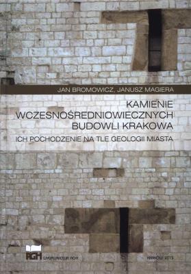 Okładka książki Kamienie wczesnośredniowiecznych budowli Krakowa