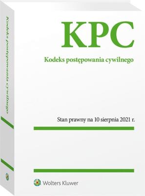 Kodeks postępowania cywilnego. Przepisy   Stan prawny: 11 sierpnia 2021 r. wyd. 10. Autor: Opracowanie zbiorowe. SmakLiter.pl Okładka książki Kodeks postępowania cywilnego. Przepisy   Stan prawny: 11 sierpnia 2021 r. wyd. 10