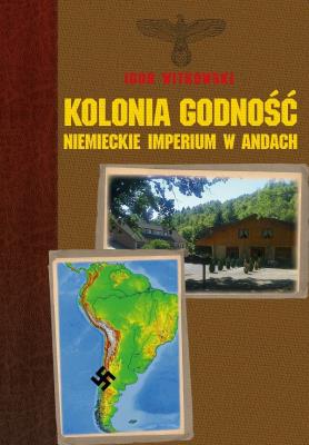 Kolonia Godność. Autor: Igor Witkowski. SmakLiter.pl Okładka książki Kolonia Godność