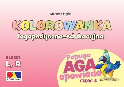 Kolorowanka Papuga Aga opowiada cz.4 - L, R. Autor: Marzena Piętka. SmakLiter.pl Okładka książki Kolorowanka Papuga Aga opowiada cz.4 - L, R