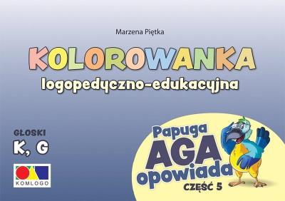 Kolorowanka Papuga Aga opowiada cz.5 - K, G. Autor: Marzena Piętka. SmakLiter.pl Okładka książki Kolorowanka Papuga Aga opowiada cz.5 - K, G
