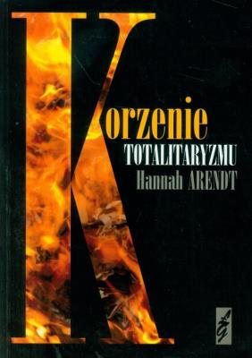 Korzenie totalitaryzmu nowe. Autor: Hannah Arendt. SmakLiter.pl Okładka książki Korzenie totalitaryzmu nowe