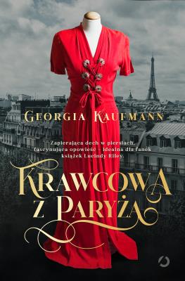 Krawcowa z Paryża. Autor: Georgia Kaufmann. SmakLiter.pl Okładka książki Krawcowa z Paryża