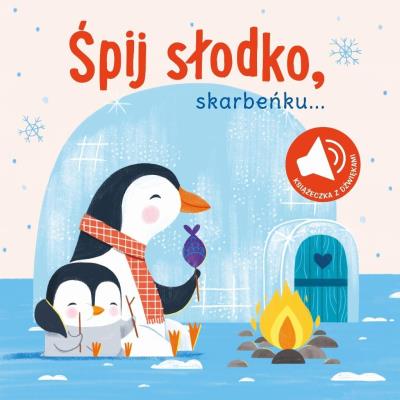 Książka z dźwiękiem. Śpij słodko skarbeńku. Autor:   Praca zbiorowa. SmakLiter.pl Okładka książki Książka z dźwiękiem. Śpij słodko skarbeńku