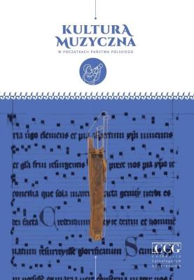 Kultura muzyczna w początkach państwa polskiego. Autor: red. Anna Jabłońska, Magdalena Robaszkiewicz. SmakLiter.pl Okładka książki Kultura muzyczna w początkach państwa polskiego