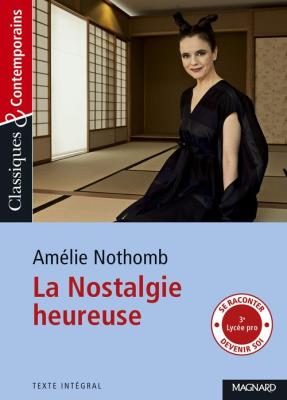 La Nostalgie heureuse Classiques et Contemporains. Autor: Nothomb Amelie. SmakLiter.pl Okładka książki La Nostalgie heureuse Classiques et Contemporains